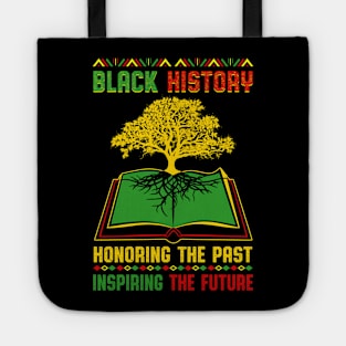 Black History Month - Honoring Past Inspiring Future Tote