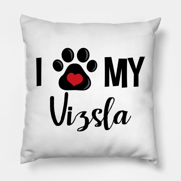 I Love My Vizsla Pillow by InspiredQuotes