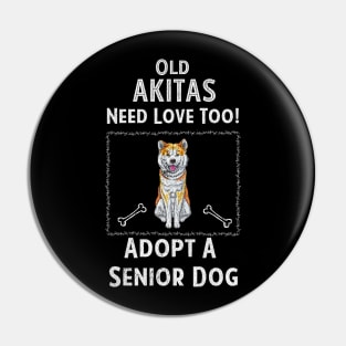 Senior Dog Adoption T-Shirt for Akita Dog Lovers Pin