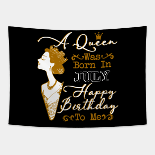 Womens A Queen Was Born In July Shirt Birthday Gift Tapestry