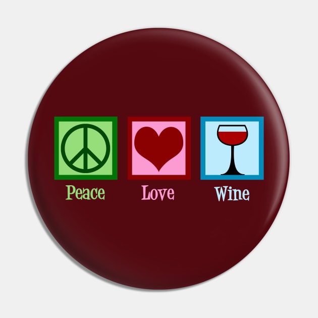 Peace Love Wine Pin by epiclovedesigns