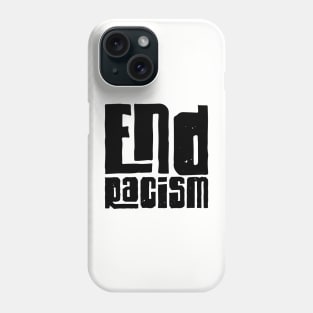 End Racism Phone Case