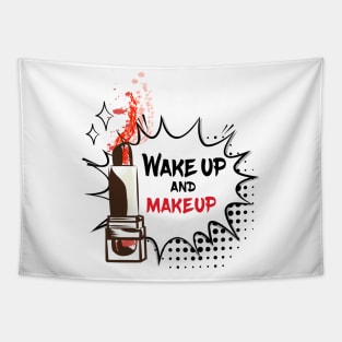 Wake Up and Make Up Tapestry