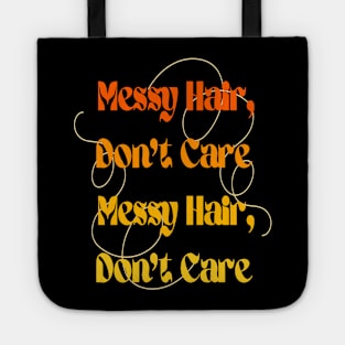 Messy hair, don't care Tote