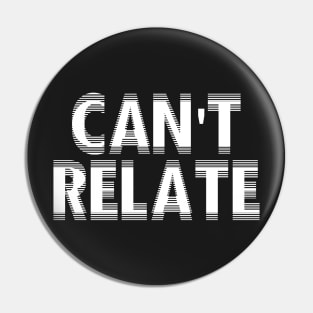 CAN'T RELATE!  - Jeffree Star Pin