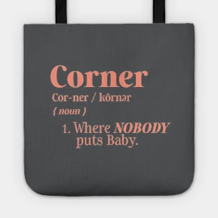 Corner Definition Where Nobody Puts Baby Tote