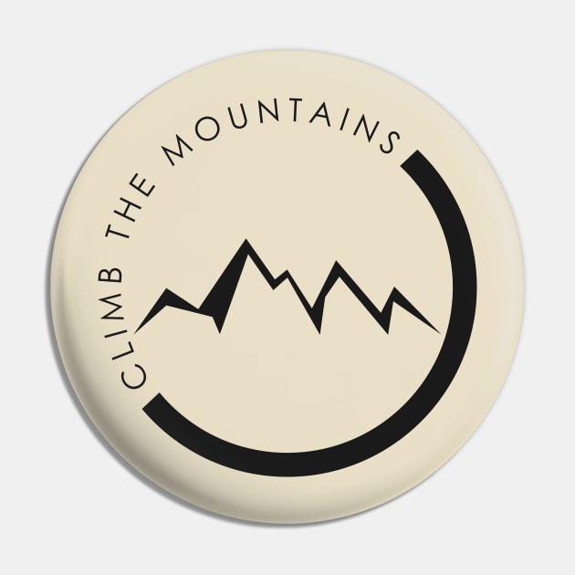 Climb The Mountains Pin by khani