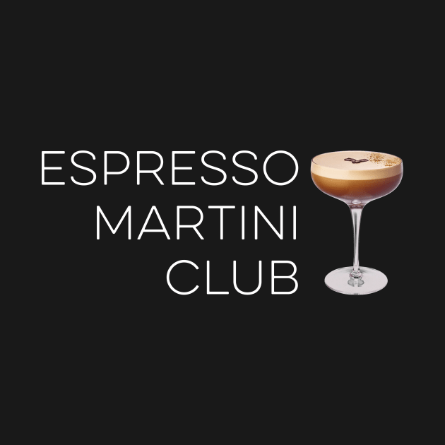 Espresso Martini Club Funny by unaffectedmoor