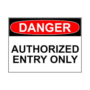 DANGER: AUTHORISED ENTRY ONLY T-Shirt