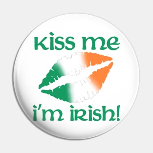 Kiss me I'm Irish Pin