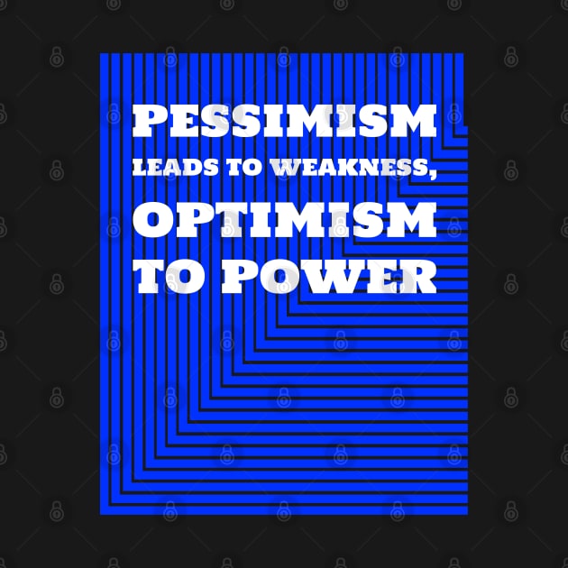 Pessimism Leads To Weakness by Inspire & Motivate