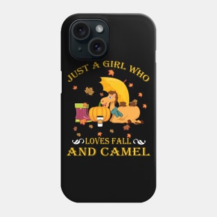 Just A Girl Who Loves Fall & Camel Funny Thanksgiving Gift Phone Case