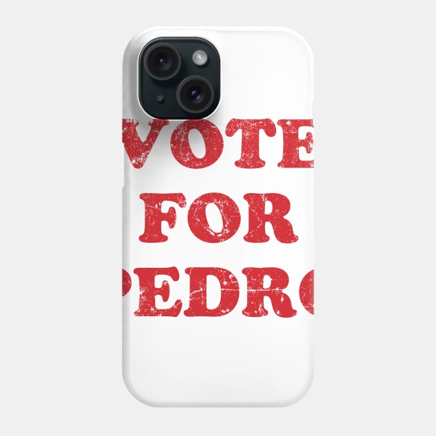 Vote For Pedro Phone Case by MindsparkCreative