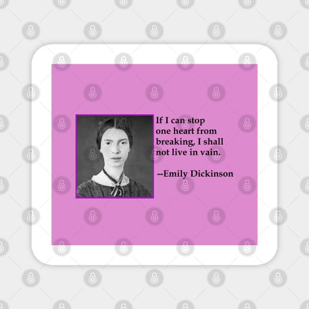 Emily Dickinson quote about love, meaning of life Magnet by djrunnels