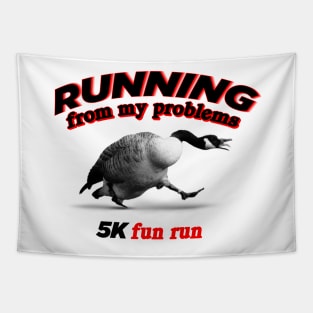 Running From My Problems Goose 5K fun run funny parody Tapestry