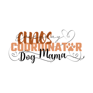 Funny Dog Chaos Coordinator design for pet owners T-Shirt