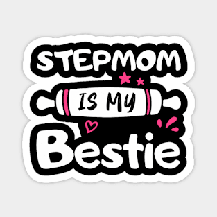 Cute Stepmom Is My Bestie Spoiled Family Reunion Matching Magnet