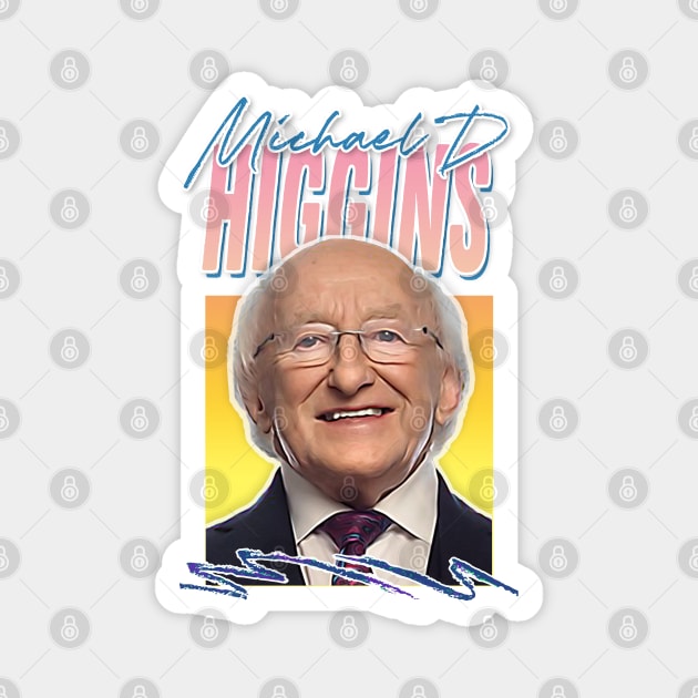 Michael D Higgins / Retro Style Fan Design Magnet by feck!