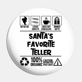 Santa's Favorite Teller Santa Claus Pin