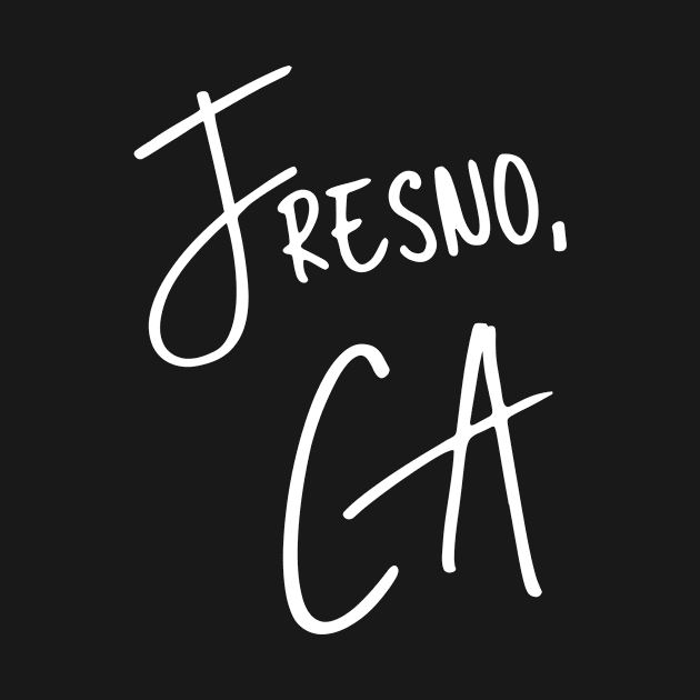 Fresno California by helloshirts