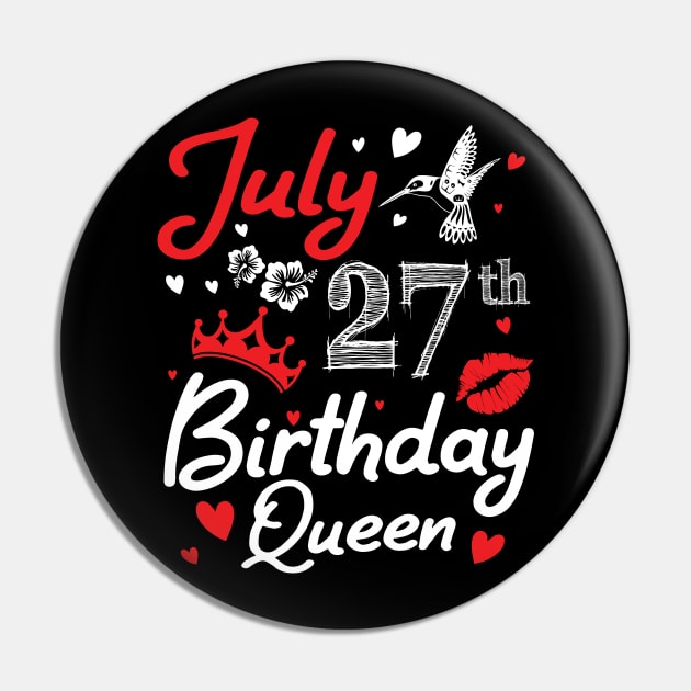 Born On July 27th Happy Birthday Queen Me You Nana Mommy Mama Aunt Sister Wife Cousin Daughter Niece Pin by joandraelliot