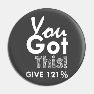 YOU GOT THIS Pin