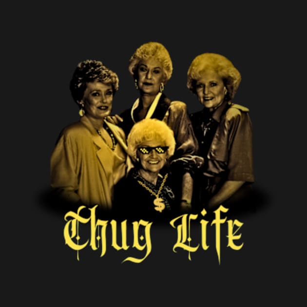 THUG LIFE GOLDEN GIRLS by Davidsmith