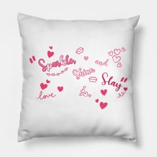 Girly Quote | Sparkle, Shine and Slay | Slayer | Graffiti Pillow