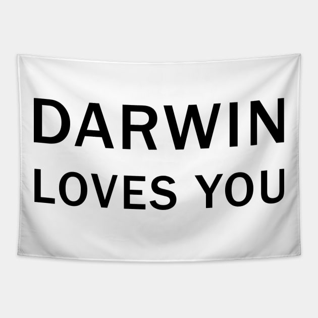 Darwin Loves you Tapestry by valentinahramov