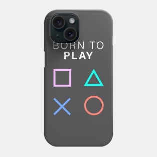 BORN TO PLAY PLAYSTATION Phone Case