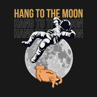 Hang To The Moon T-Shirt