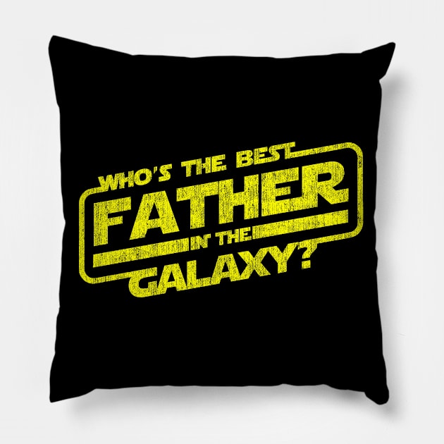 Who's the best father in the galaxy? Pillow by StayTruePonyboy