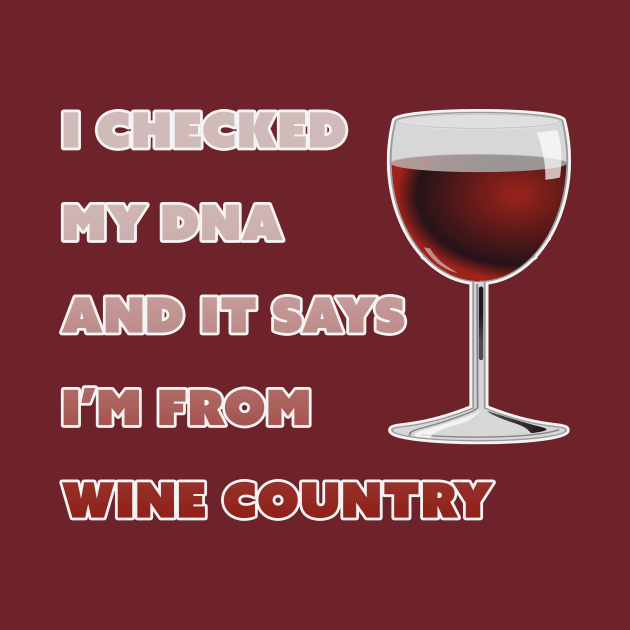 Funny Wine Country Vino Lover DNA Genetics by terrybain