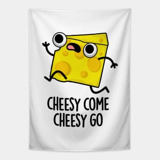 Cheesy Come Cheesy Go Cute Food Pun Tapestry