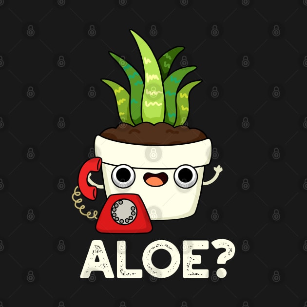 Aloe Cute Aloe Vera Plant PUn by punnybone