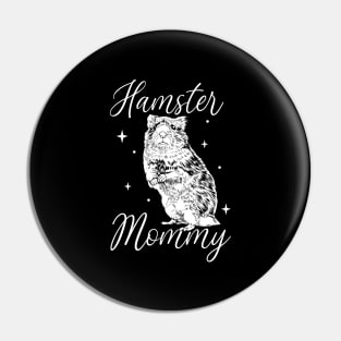 Hamster lover - Hamster Mommy Pin