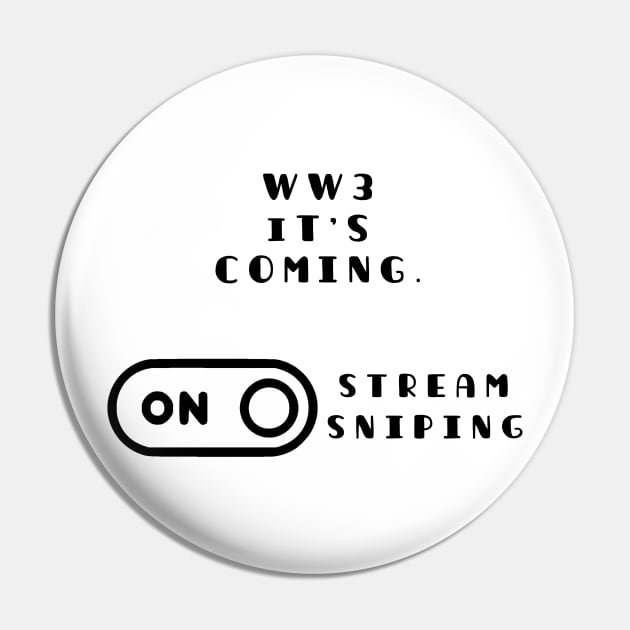 Funny WW3 Stream Sniping Mode On,WW3 Memes Pin by TATOH