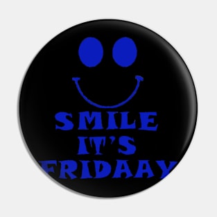 Everyone like friday Pin