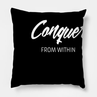 Conquer from within Pillow