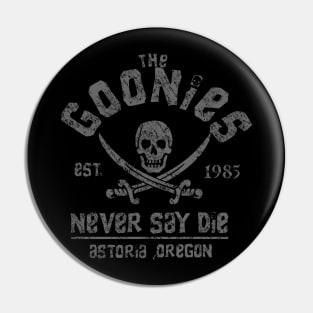 The Goonies - Never Say Die Pin