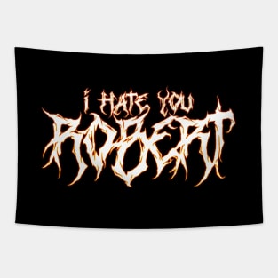 I hate you ROBERT Tapestry