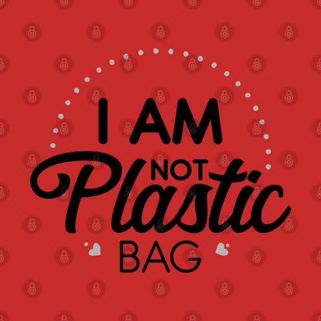 i am not plastic bag by Ageman