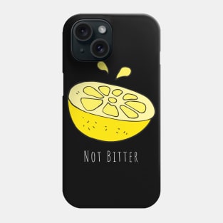 Not Bitter - White Ink Phone Case