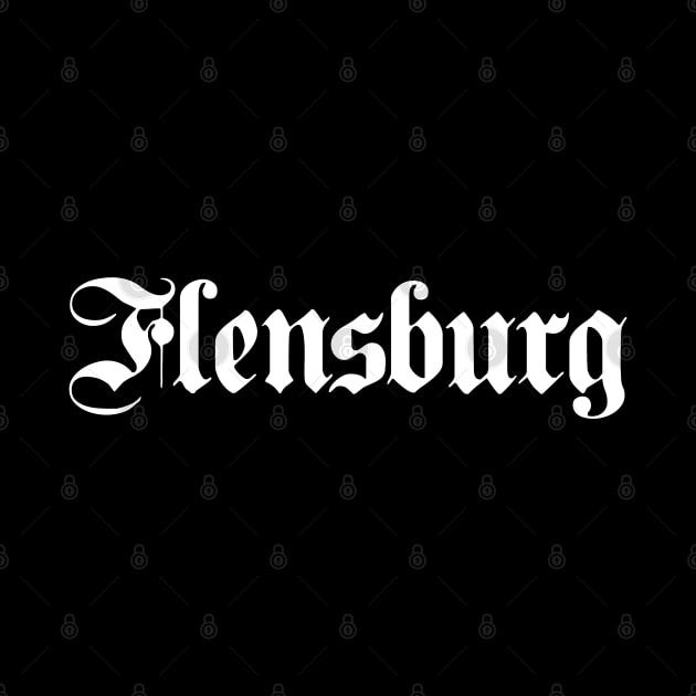 Flensburg written with gothic font by Happy Citizen