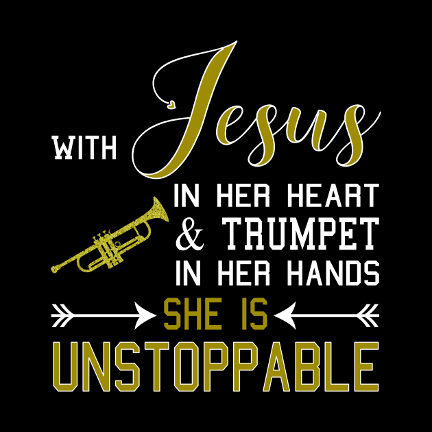 WITH JESUS IN HER HEART And TRUMPET In Her HANDS SHE IS Unstoppable by nikkidawn74