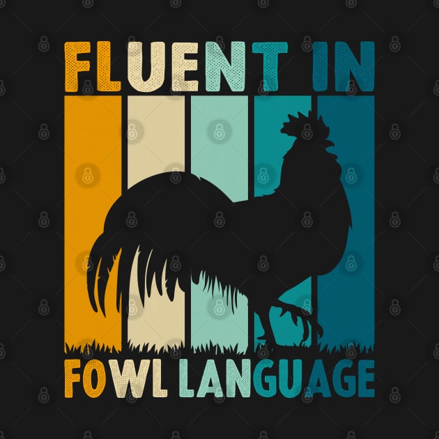 Funny Chicken Lovers Fluent In Fowl Language For Chicken Mom by Nisrine