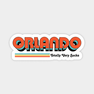 Orlando - Totally Very Sucks Magnet