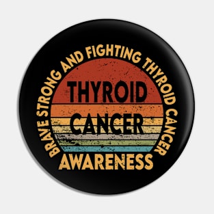 Brave strong and fighting thyroid cancer Pin