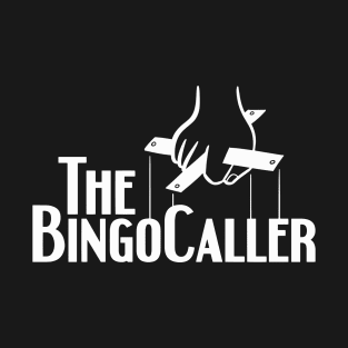 The Bingo Caller - Bingo T-Shirt