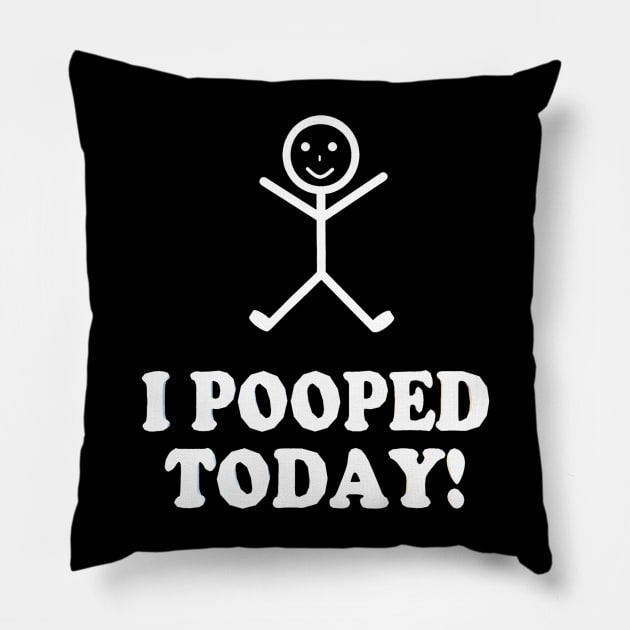 I Pooped Today Funny Sarcastic Saying Pillow by Aleem James